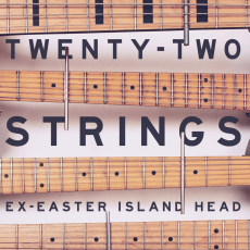 Ex-Easter Island Head  Twenty-Two Strings