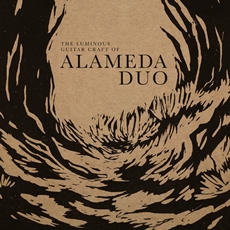 Alameda Duo The Luminous Guitar Craft of Alameda Duo