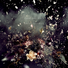 Roll the Dice Until Silence