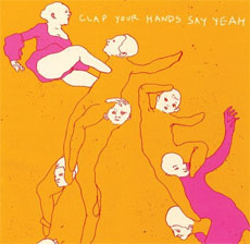 Clap Your Hands Say Yeah Clap Your Hands Say Yeah