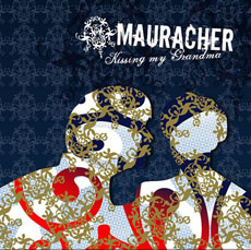 MAURACHER Kissing My Grandma