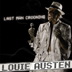 LOUIE AUSTEN Last Man Crooning / Electrotaining You