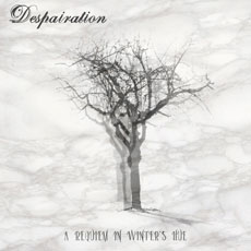 DESPAIRATION A Requiem In Winter's Hue