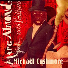 MARC ALMOND & MICHAEL CASHMORE Feasting with Panthers