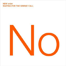 NEW ORDER Waiting For The Sirens' Call