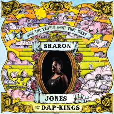 Sharon Jones & The Dap-Kings Give The People What They Want