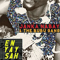 JANKA NABAY AND THE BUBU GANG En Yay Sah