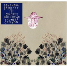 DEVENDRA BANHART Smokey Rolls Down Thunder Canyon