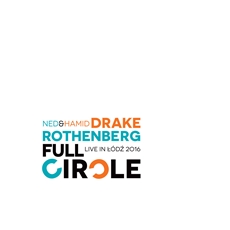 Ned Rothenberg & Hamid Drake Full Circle: Live in Łódź 2016