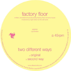 FACTORY FLOOR Two Different Ways