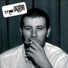 ARCTIC MONKEYS  Whatever People Say I Am, That's What I'm Not