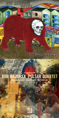 Rob Mazurek Octet / Rob Mazurek Pulsar Quartet Skull Sessions / Stellar Pulsations