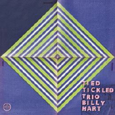 TIED & TICKLED TRIO WITH BILLY HART La Place Demon