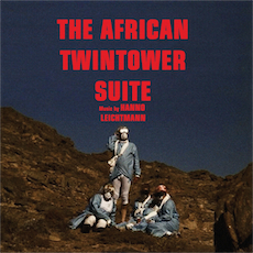 Hanno Leichtmann The African Twintower Suite