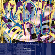 BRIAN ENO / RICK HOLLAND PANIC OF LOOKING